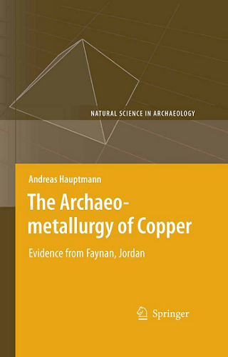 The Archaeometallurgy of Copper Evidence from Faynan